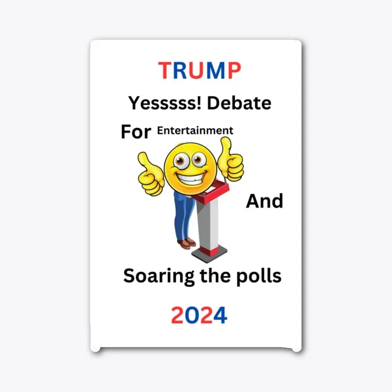 Yess! Debate Trump 2024